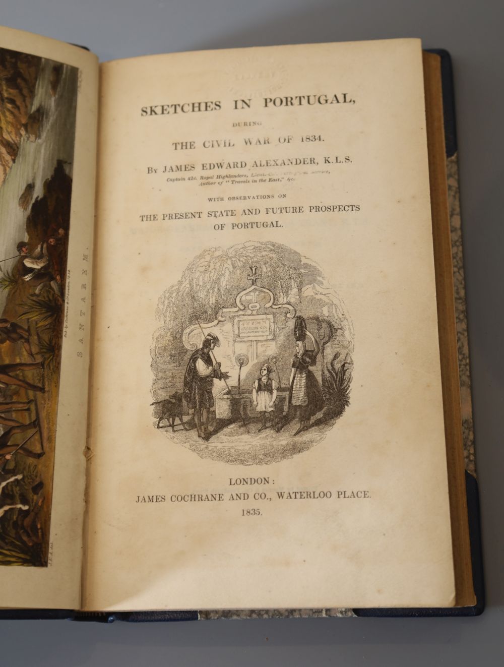 Alexander, James Edward, Sir, 1803-1885 - Sketches in Portugal during the Civil War of 1834, 1st edition, 8vo, rebound, half blue moroc